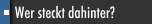 Wer steckt dahinter?
